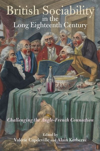 British Sociability in the Long Eighteenth Century: Challenging the Anglo-French Connection - Studies in the Eighteenth Century (Paperback Book) (2024)
