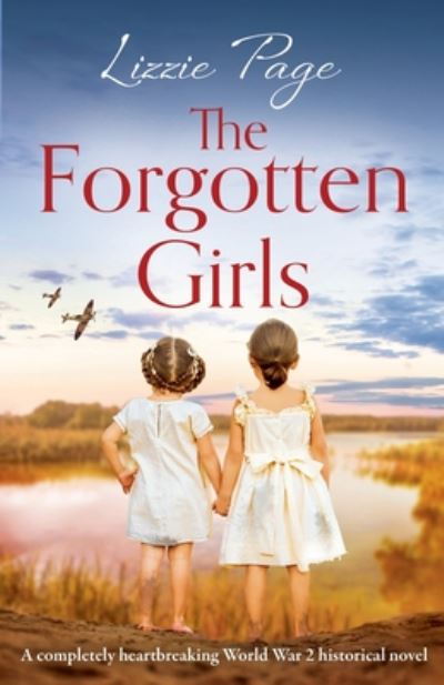 Cover for Lizzie Page · The Forgotten Girls: A completely heartbreaking World War 2 historical novel (Paperback Book) (2020)