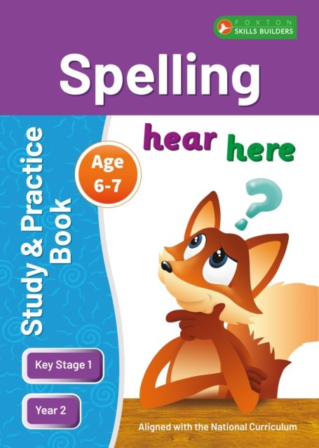 Cover for Foxton Books · KS1 Spelling Study &amp; Practice Book for Ages 6-7 (Year 2) Perfect for learning at home or use in the classroom - Foxton Skills Builders (Taschenbuch) (2023)