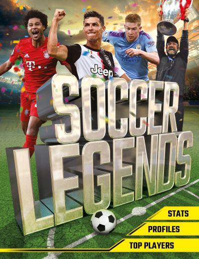 Cover for David Ballheimer · Soccer Legends The Top 100 Stars of the Modern Game (Book) (2020)