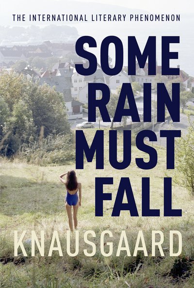 Cover for Karl Ove Knausgaard · My Struggle: Some Rain Must Fall (Bok) (2016)