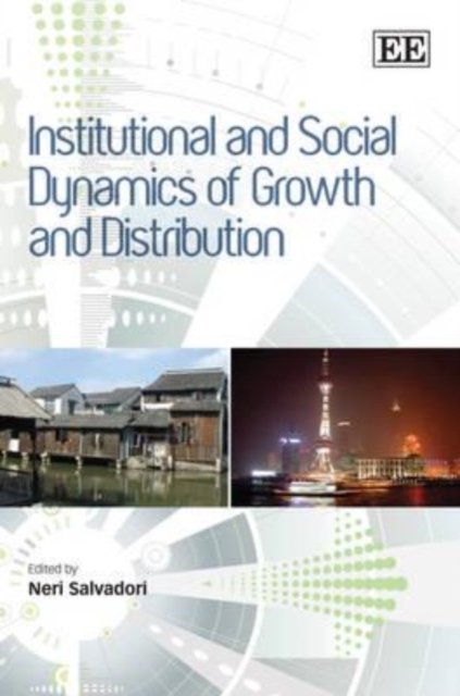 Cover for Neri Salvadori · Institutional and Social Dynamics of Growth and Distribution (Innbunden bok) (2010)