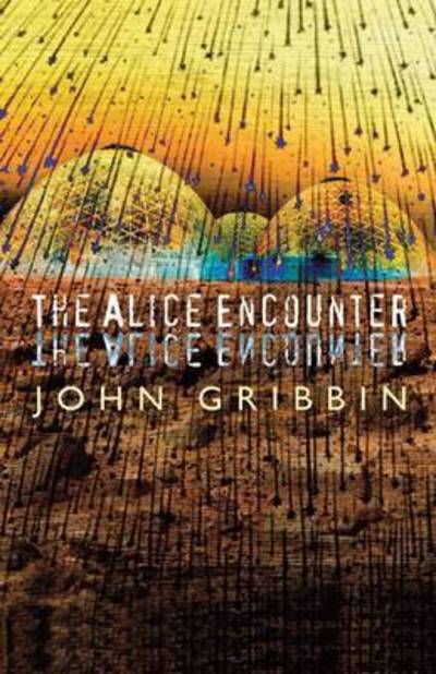 Cover for John Gribbin · The Alice Encounter (Paperback Book) (2014)