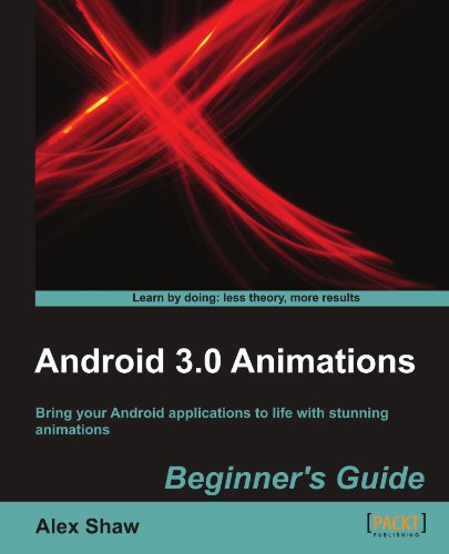 Cover for Alex Shaw · Android 3.0 Animations: Beginner's Guide (Paperback Book) (2011)