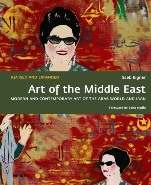 Cover for Saeb Eigner · Art of the Middle East: Modern and Contemporary Art of the Arab World and Iran (Taschenbuch) [Revised and expanded edition] (2015)