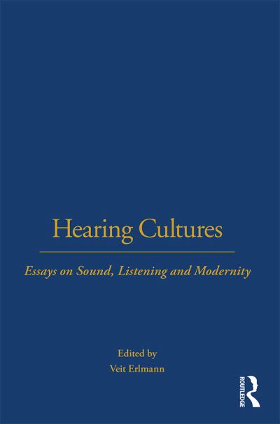 Cover for Erlmann Veit · Hearing Cultures: Essays on Sound, Listening and Modernity - Wenner-Gren International Symposium Series (Paperback Book) (2004)