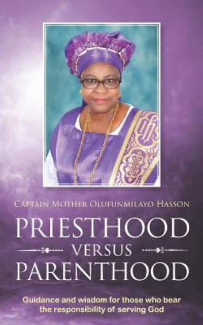 Priesthood Versus Parenthood - Captain Mother Olufunmilayo Hasson - Books - Mereo Books - 9781861519283 - May 6, 2019