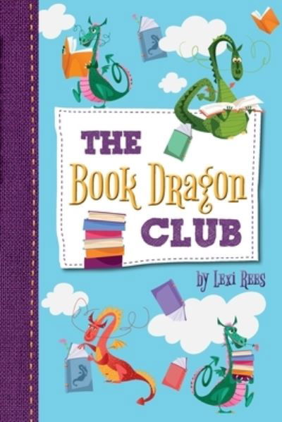 Cover for Lexi Rees · The Book Dragon Club (Paperback Bog) (2020)