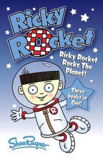 Cover for Shoo Rayner · Ricky Rocket - Ricky Rocks the Planet! (Paperback Book) [Revised edition] (2016)