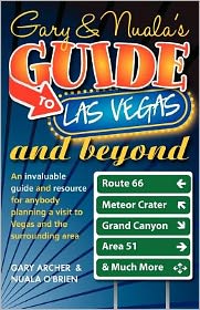 Gary's & Nuala's Guide to Las Vegas: An Invaluable Guide and Resource for Anybody Planning a Visit to Vegas and the Surrounding Area - Gary Archer - Books - Mereo Books - 9781909020283 - May 30, 2012