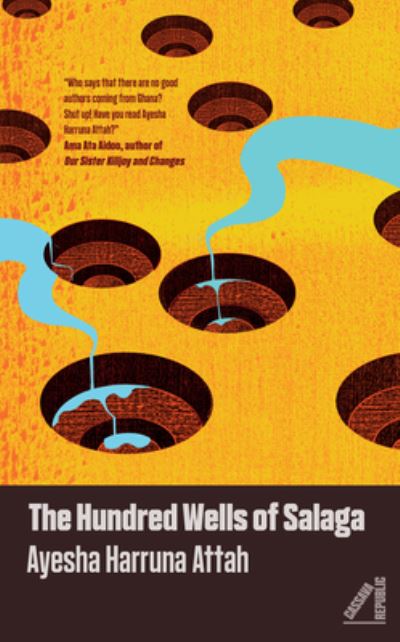 Cover for Ayesha Harruna Attah · The Hundred Wells of Salaga (Pocketbok) [International edition] (2018)