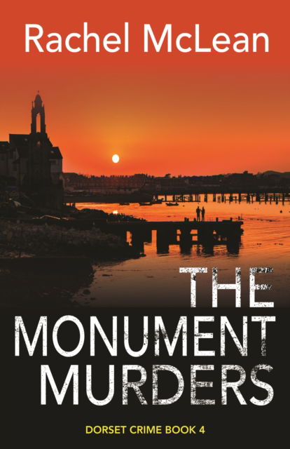 Cover for Rachel McLean · The Monument Murders - Dorset Crime (Hardcover Book) (2023)