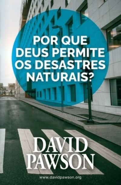 Cover for David Pawson · Por que Deus permite os desastres naturais? (Taschenbuch) (2021)