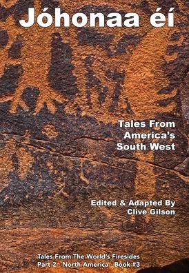 Johonaa'ei -Tales From America's South West - Clive Gilson - Kirjat - Clive Gilson - 9781913500283 - maanantai 24. helmikuuta 2020