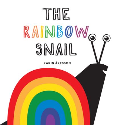 Cover for Karin Åkesson · Rainbow Snail (Bok) (2023)