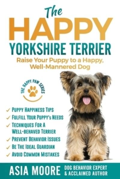 Cover for Asia Moore · The Happy Yorkshire Terrier (Pocketbok) (2019)