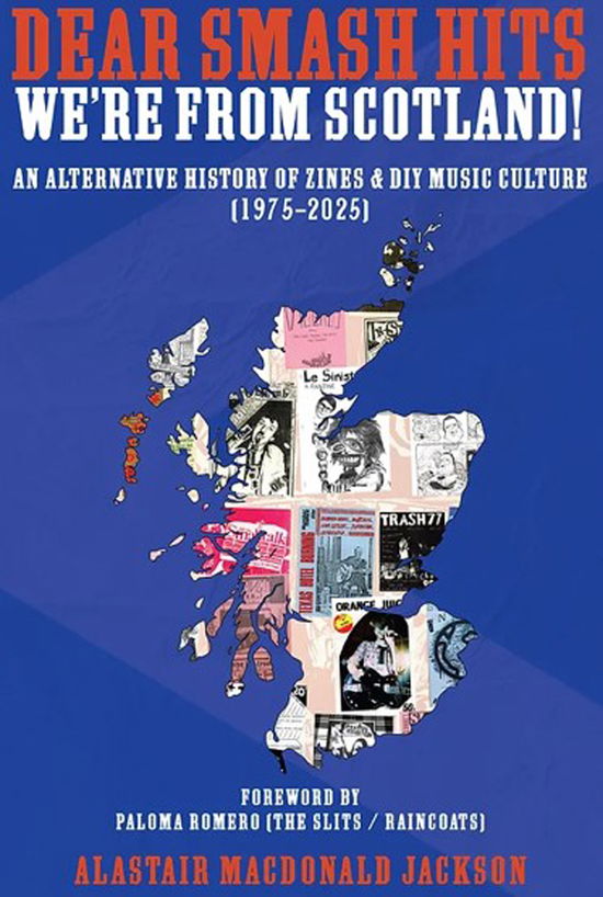 Cover for Alastair Macdonald Jackson · Dear Smash Hits, We’re from Scotland! an Alternative History of Zines &amp; Diy Music Culture (1975-2025) (Book) (2024)