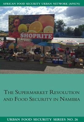 Cover for Ndeyapo Nickanor · The Supermarket Revolution and Food Security in Namibia (Paperback Bog) (2017)