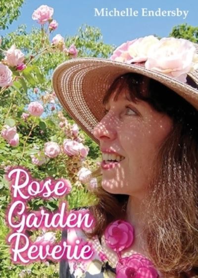 Cover for Michelle Endersby · Rose Garden Reverie (Paperback Book) (2020)