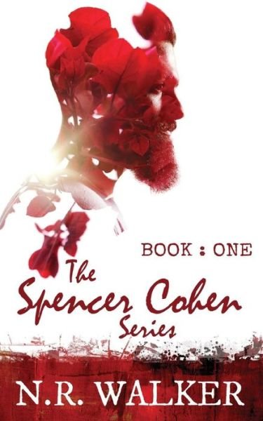 Cover for N R Walker · Spencer Cohen, Book One - Spencer Cohen (Paperback Book) (2018)
