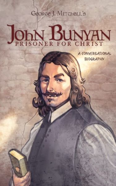 Cover for Senator George J Mitchell · John Bunyan : Prisoner for Christ (Paperback Book) (2004)