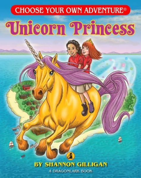Unicorn Princess - Shannon Gilligan - Livros - Chooseco - 9781937133283 - 1 de outubro de 2018