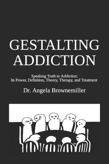Cover for Angela Browne-Miller · Gestalting Addiction (Paperback Bog) (2019)