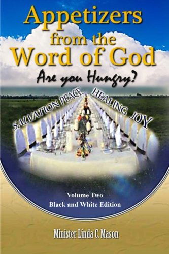 Cover for Linda C Mason · Appetizers from the Word of God: Volume Two Black and White Edition (Volume 2) (Paperback Book) (2014)