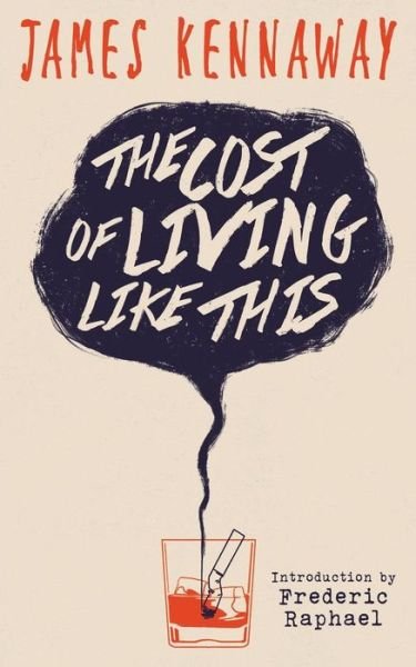 Cover for James Kennaway · The Cost of Living Like This (Valancourt 20th Century Classics) (Paperback Bog) (2014)