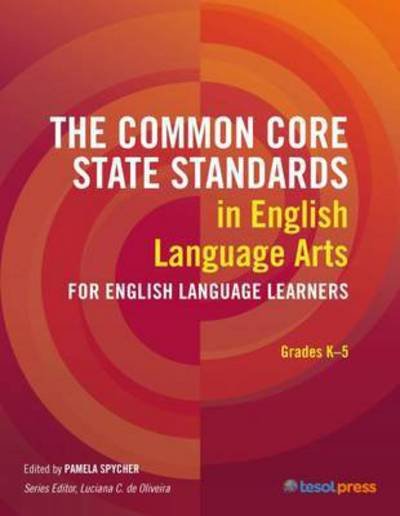 Cover for The Common Core State Standards in English Language Arts for English Language Learners, Grades K–5 - CCSS for ELLs (Paperback Book) (2014)