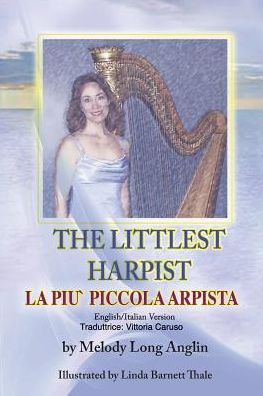 Cover for Melody Anglin · La Piu' Piccola Arpista (Paperback Book) (2016)