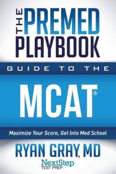 Cover for Next Step Test Prep · The Premed Playbook Guide to the MCAT (Paperback Book) (2018)