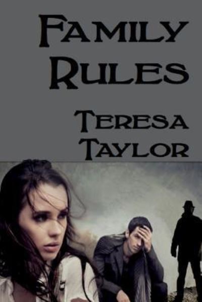 Family Rules - Teresa Taylor - Books - Absolutely Amazing Ebooks - 9781945772283 - January 28, 2017