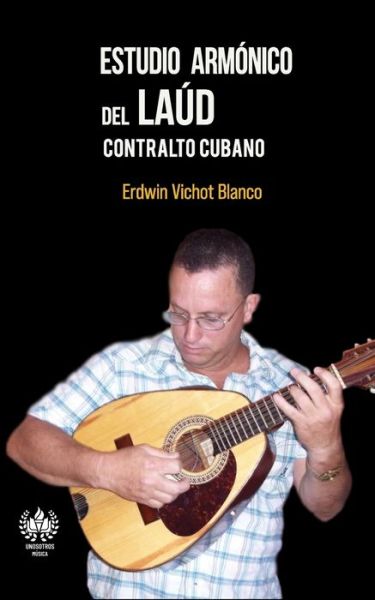 Cover for Erwind Vichot Blanco · Estudio armonico del laud (Paperback Book) (2020)