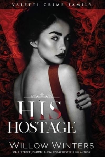 Willow Winters · His Hostage (Paperback Bog) (2019)
