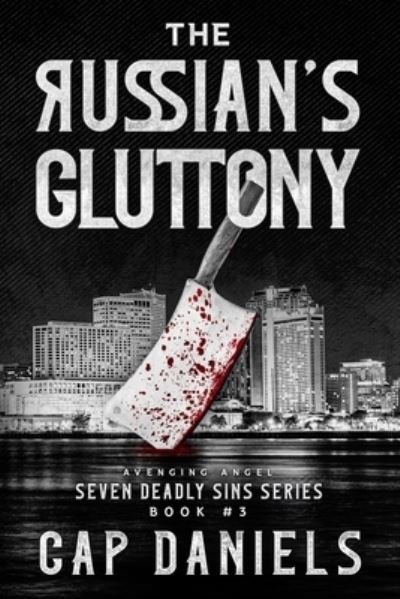Cover for Cap Daniels · The Russian's Gluttony (Paperback Book) (2021)
