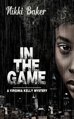 Cover for Nikki Baker · In The Game - Virginia Kelly Mystery (Paperback Book) (2020)