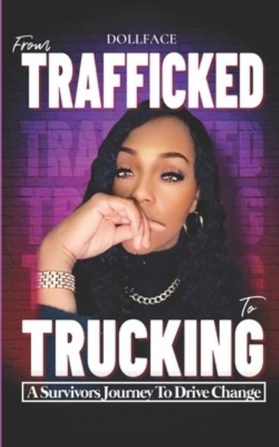 Cover for DollFace · From Trafficked to Trucking (Book) (2023)