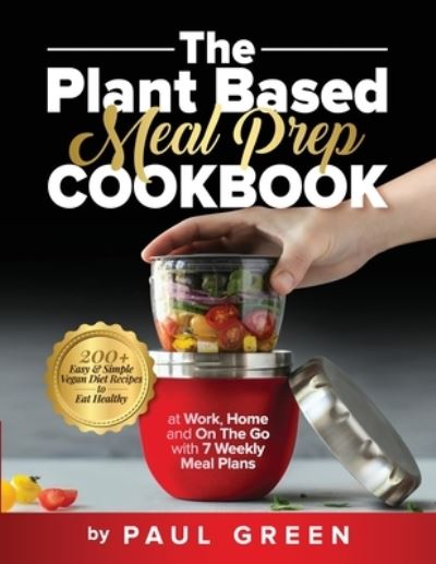 Cover for Paul Green · Plant Based Meal Prep Cookbook (Bok) (2022)