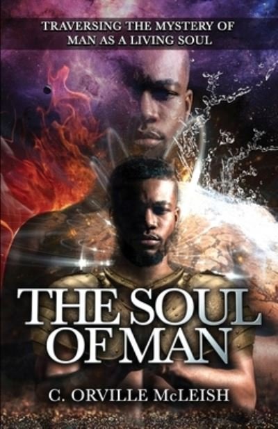 Cover for C Orville McLeish · The Soul Of Man (Paperback Bog) (2021)