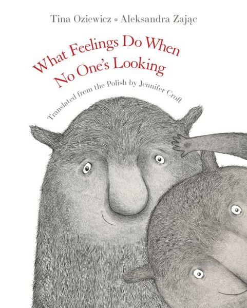 What Feelings Do When No One's Looking - Tina Oziewicz - Books - Elsewhere Editions - 9781953861283 - July 5, 2022