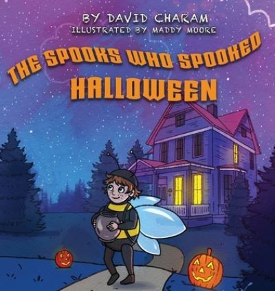 Cover for David Charam · The Spooks Who Spooked Halloween (Hardcover Book) (2021)