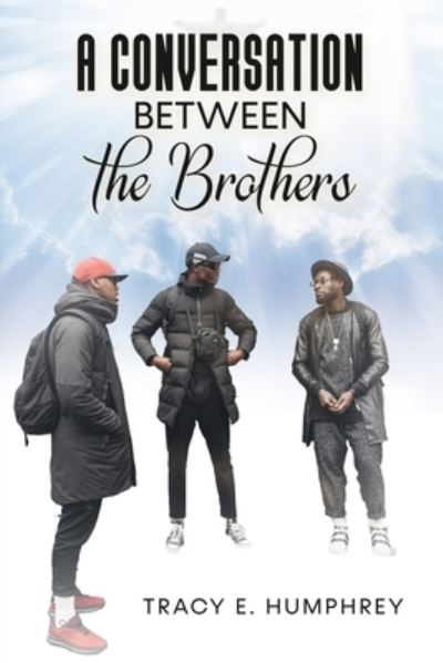 Cover for Tracy E Humphrey · A Conversation Between The Brothers (Paperback Book) (2022)