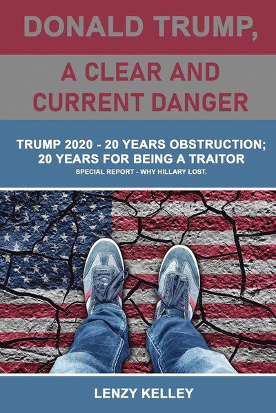 Cover for Lenzy Kelley · Donald Trump, a Clear and Current Danger (Book) (2022)