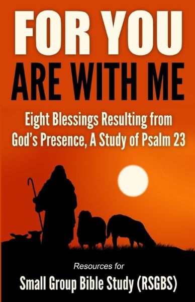 For You Are With Me - Bible Study Resources for Small Group - Books - Revival Waves of Glory Ministries - 9781976884283 - January 12, 2018