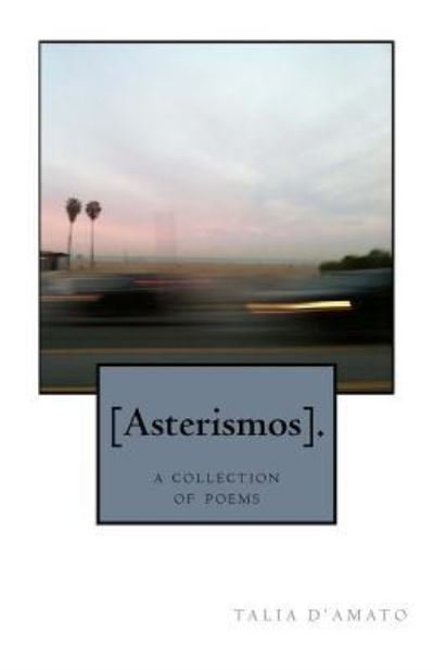 Cover for Talia D'Amato · [Asterismos]. (Paperback Book) (2017)