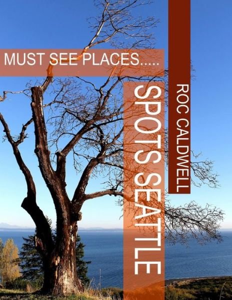 Cover for Roc Caldwell · Spots Seattle (Pocketbok) (2017)