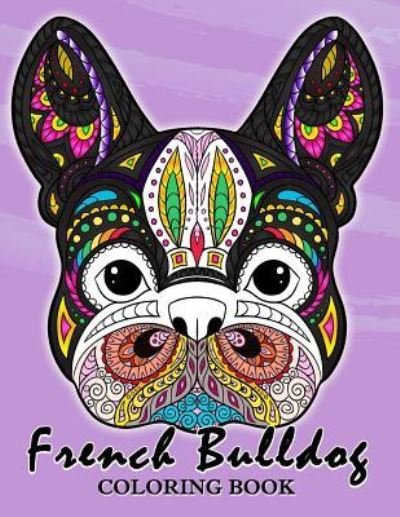 Cover for Balloon Publishing · French Bulldog Coloring Book (Taschenbuch) (2018)