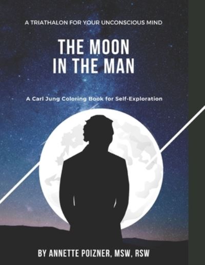 Cover for Annette Poizner Msw Ed D · The Moon in the Man (Paperback Book) (2021)