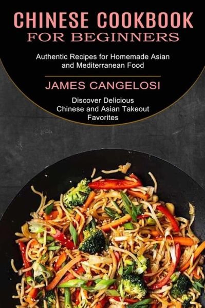 Cover for James Cangelosi · Chinese Cookbook for Beginners (Paperback Book) (2021)